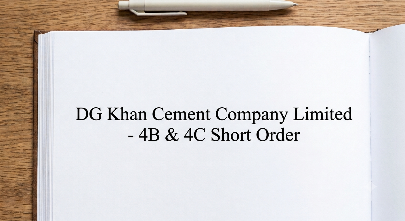 DG Khan Cement Company Limited - 4B & 4C Short Order